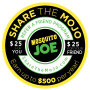 Share the MoJo and Refer a Friend for our Mosquito Control Services in Pearland, Manvel, Missouri City and surrounding area.